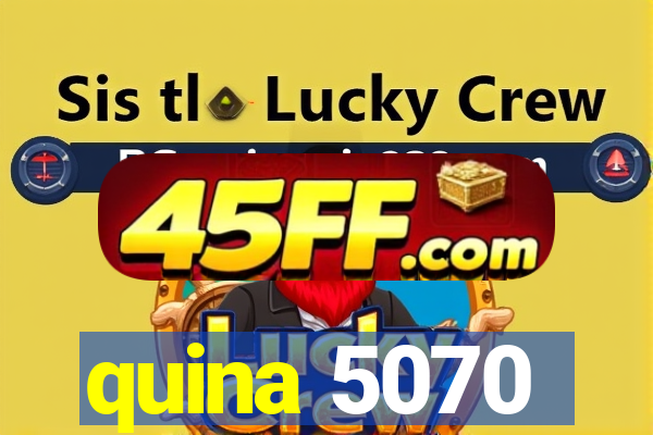 quina 5070